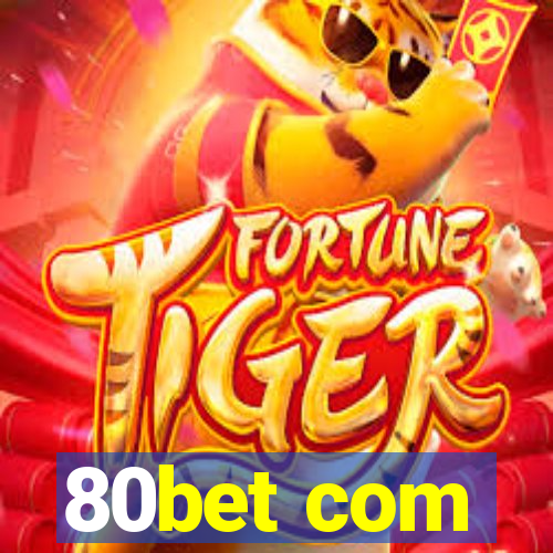 80bet com